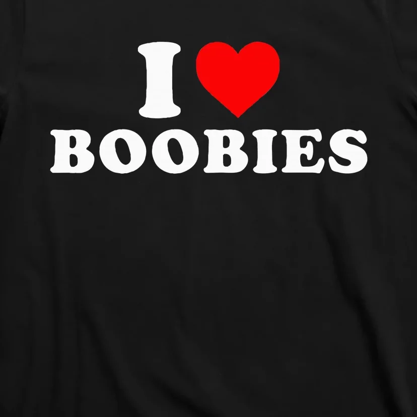 I Heart Love Boobies T-Shirt