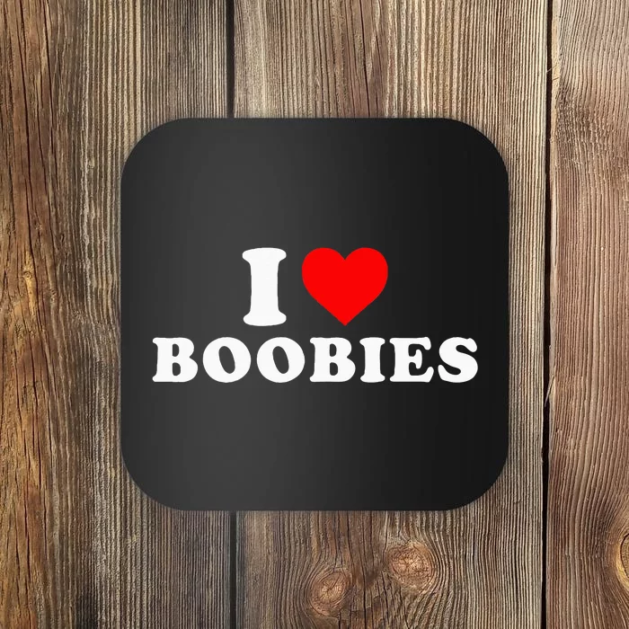 I Heart Love Boobies Coaster