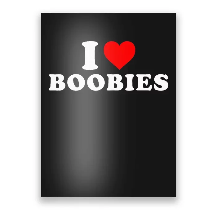 I Heart Love Boobies Poster