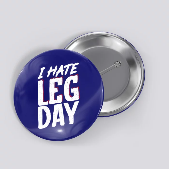 I Hate Leg Day Workout Wheelchair Cool Gift Button