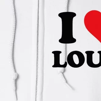 I Heart Louis First Name Full Zip Hoodie