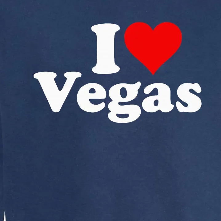 I Heart Love Las Vegas Nevada Garment-Dyed Sweatshirt