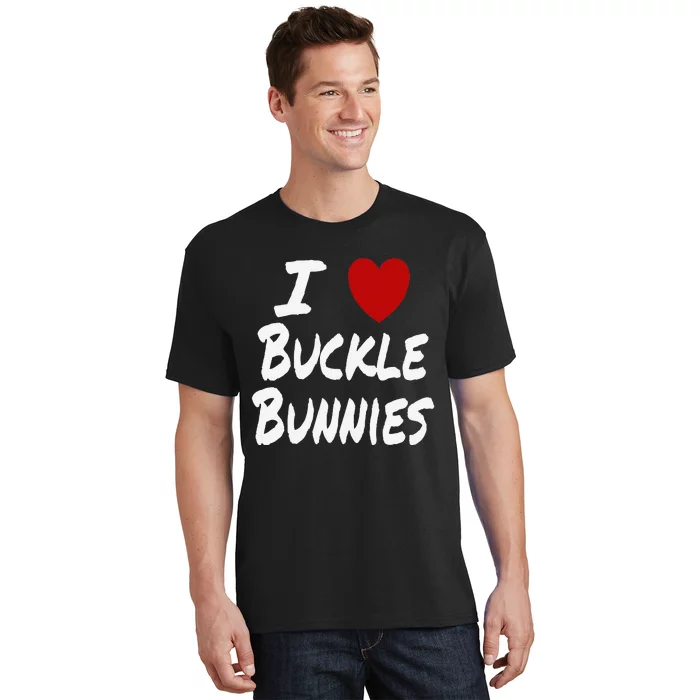 I Heart (Love) Buckle Bunnies Country Rodeo Cow Cow T-Shirt