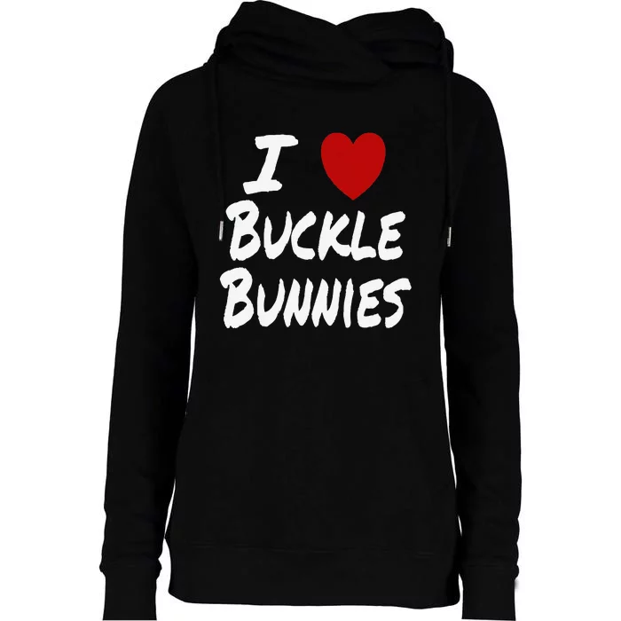 I Heart (Love) Buckle Bunnies Country Rodeo Cow Cow Womens Funnel Neck Pullover Hood