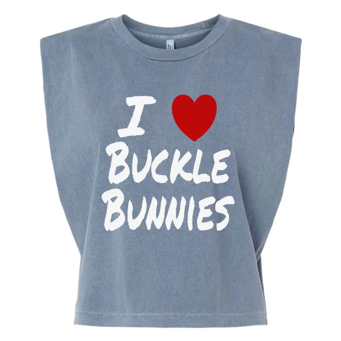 I Heart (Love) Buckle Bunnies Country Rodeo Cow Cow Garment-Dyed Women's Muscle Tee