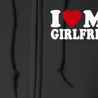 I Heart My Girlfriend GF I Love My Girlfriend Full Zip Hoodie