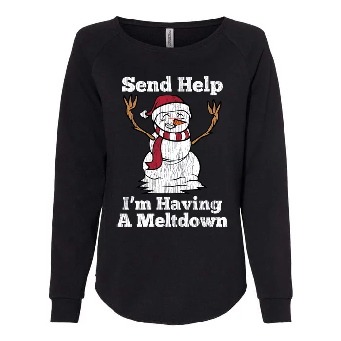 I'm Having Meltdown Snow Stressed Out Anxious Nerves Gift Womens California Wash Sweatshirt