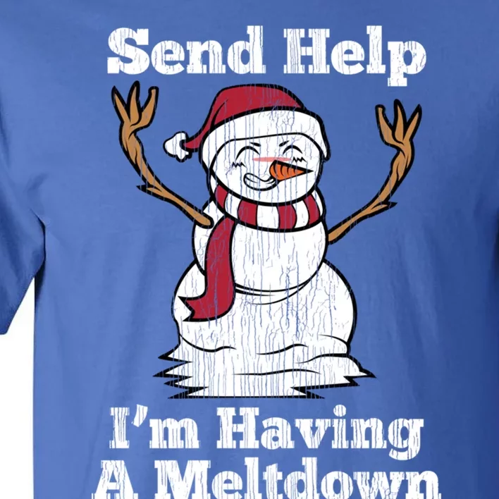 I'm Having Meltdown Snow Stressed Out Anxious Nerves Gift Tall T-Shirt