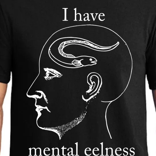 I Have Mental Eelness Pajama Set