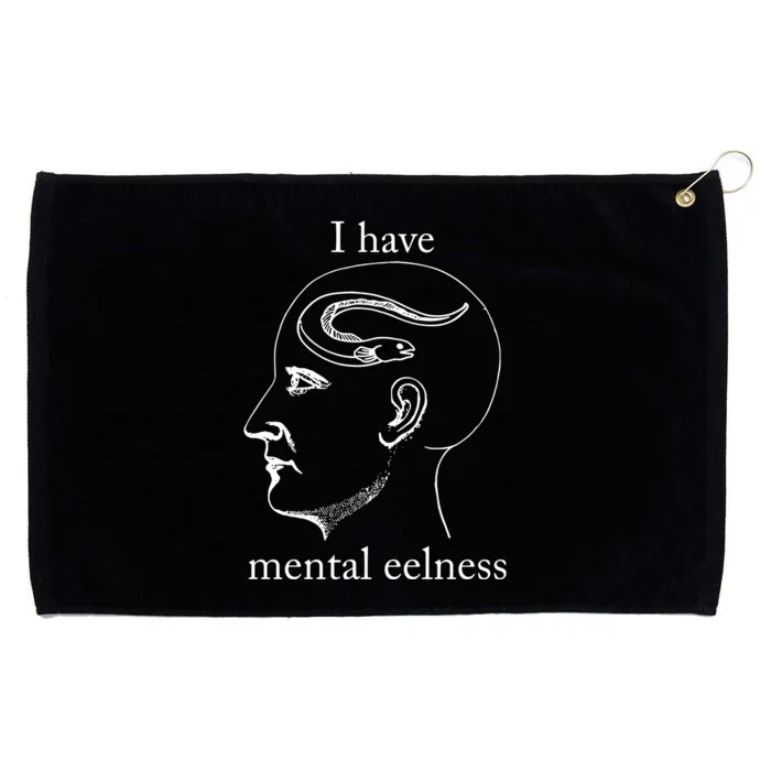 I Have Mental Eelness Grommeted Golf Towel