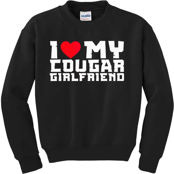 I Heart My Cougar Girlfriend GF I Love My Cougar Kids Sweatshirt