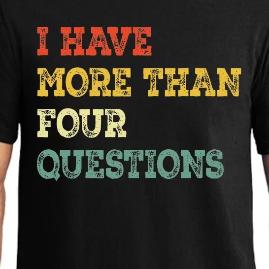 I Have More Than Four Questions Pajama Set