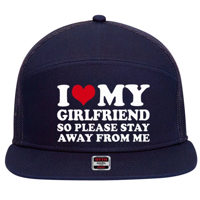 I Heart My Girlfriend So Please Stay Away 7 Panel Mesh Trucker Snapback Hat