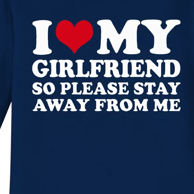 I Heart My Girlfriend So Please Stay Away Baby Long Sleeve Bodysuit