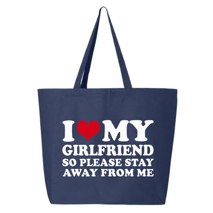 I Heart My Girlfriend So Please Stay Away 25L Jumbo Tote