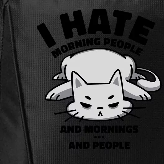 I Hate Mornings And People Funny Cat City Backpack