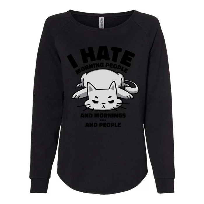 I Hate Mornings And People Funny Cat Womens California Wash Sweatshirt