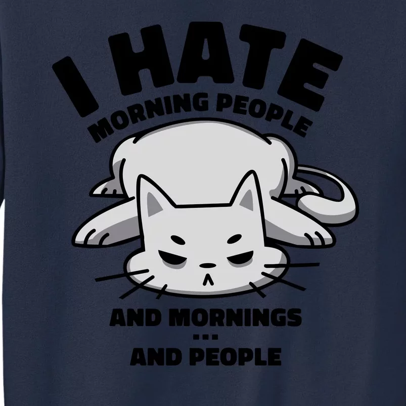 I Hate Mornings And People Funny Cat Sweatshirt