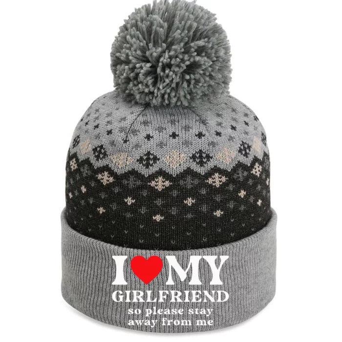 I Heart my Girlfriend So Please Stay Away From Me Couples The Baniff Cuffed Pom Beanie