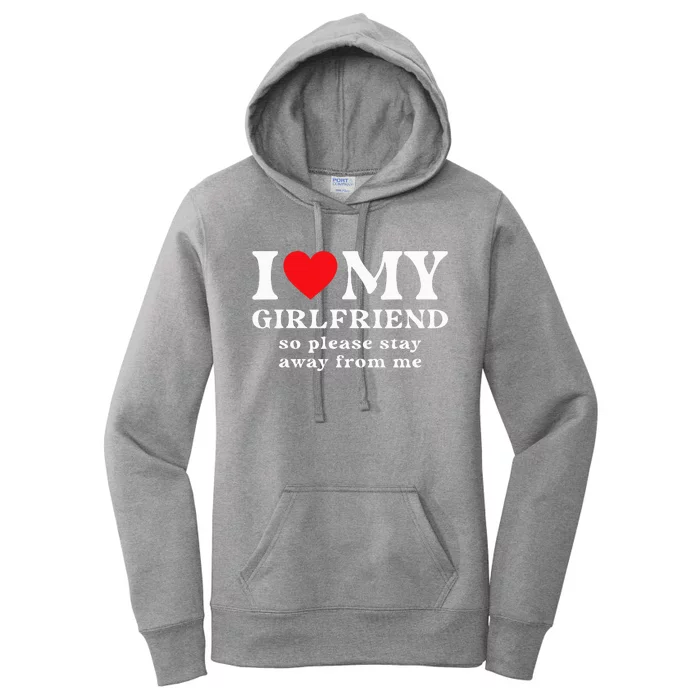 I Heart my Girlfriend So Please Stay Away From Me Couples Women's Pullover Hoodie