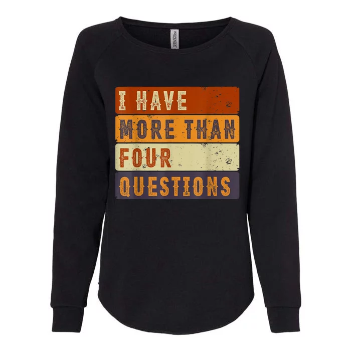 I Have More Than Four Questions Passover Womens California Wash Sweatshirt