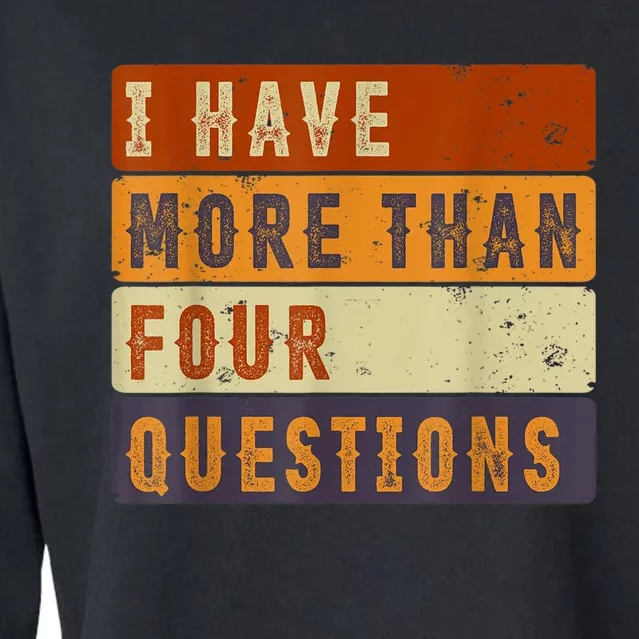 I Have More Than Four Questions Passover Cropped Pullover Crew