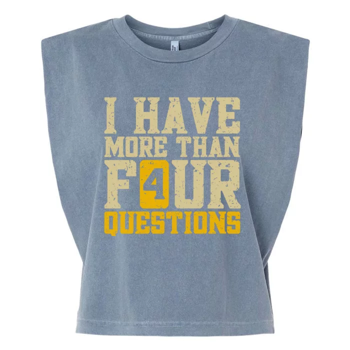 I Have More Than Four Questions Passover Garment-Dyed Women's Muscle Tee