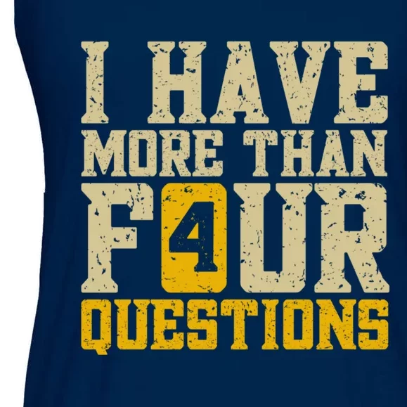 I Have More Than Four Questions Passover Ladies Essential Flowy Tank