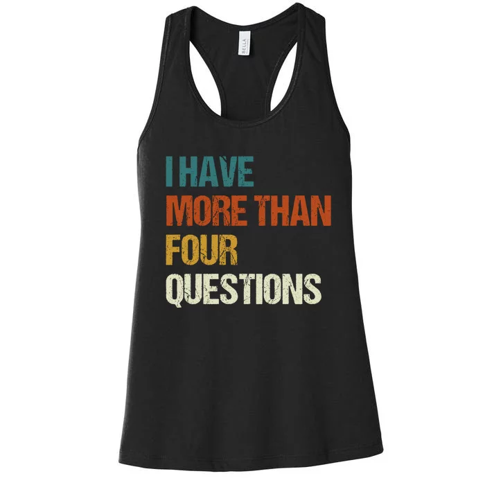 I Have More Than Four Questions Funny Passover Seder Women's Racerback Tank