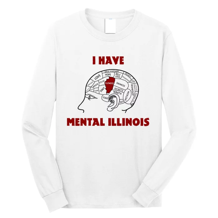 I Have Mental Illinois Long Sleeve Shirt