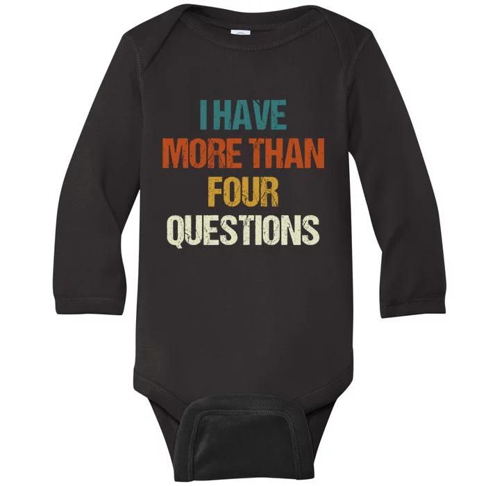 I Have More Than Four Questions Funny Passover Seder Baby Long Sleeve Bodysuit