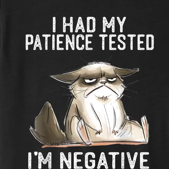 I Had My Patience Tested I'm Negative Cat Funny Sarcasm ChromaSoft Performance T-Shirt