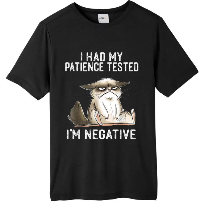 I Had My Patience Tested I'm Negative Cat Funny Sarcasm ChromaSoft Performance T-Shirt