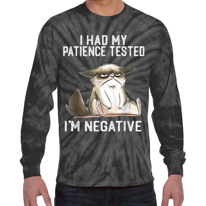 I Had My Patience Tested I'm Negative Cat Funny Sarcasm Tie-Dye Long Sleeve Shirt