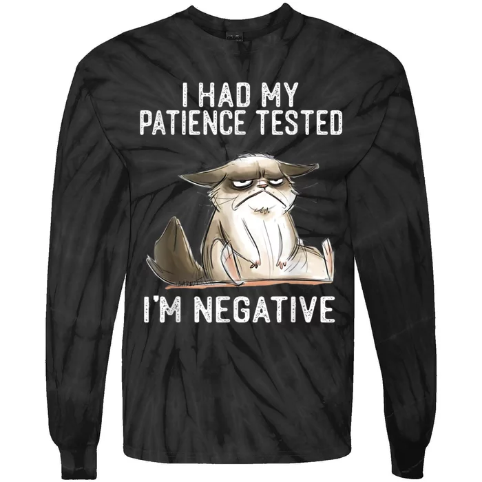 I Had My Patience Tested I'm Negative Cat Funny Sarcasm Tie-Dye Long Sleeve Shirt