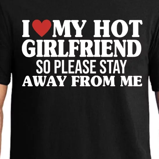 I Heart My Hot Girlfriend So Please Stay Sway From Me Pajama Set