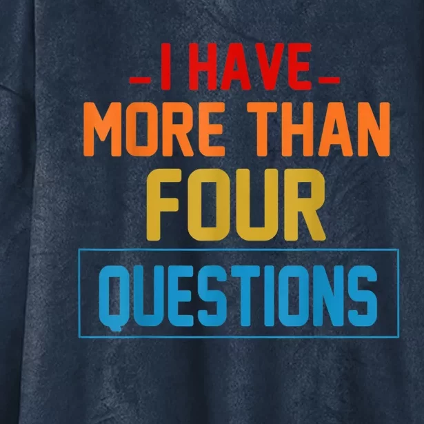 I Have More Than Four Questions Passover Hooded Wearable Blanket