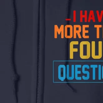 I Have More Than Four Questions Passover Full Zip Hoodie