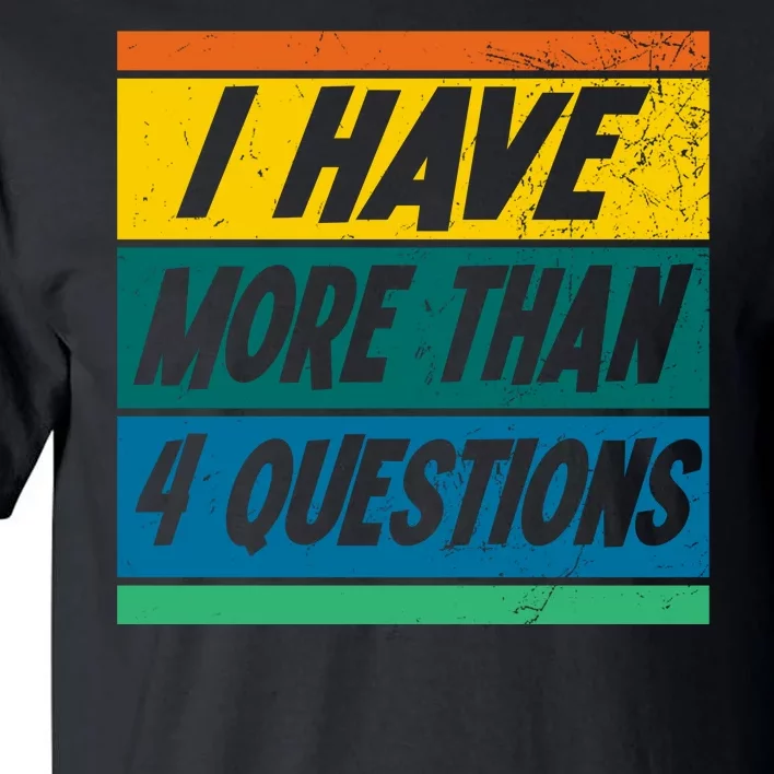 I Have More Than 4 Questions Passover Vintage Tall T-Shirt