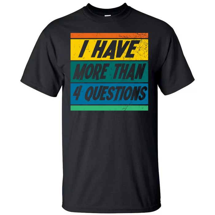 I Have More Than 4 Questions Passover Vintage Tall T-Shirt