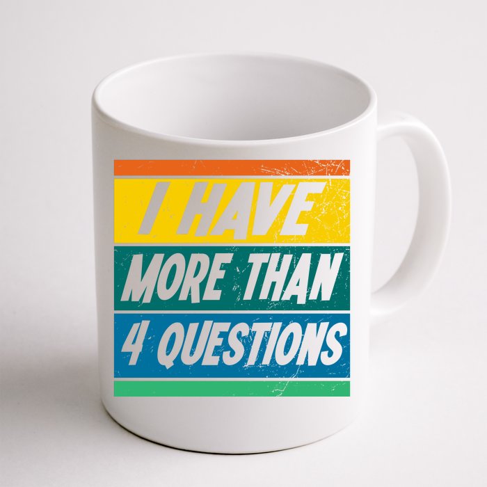 I Have More Than 4 Questions Passover Vintage Front & Back Coffee Mug