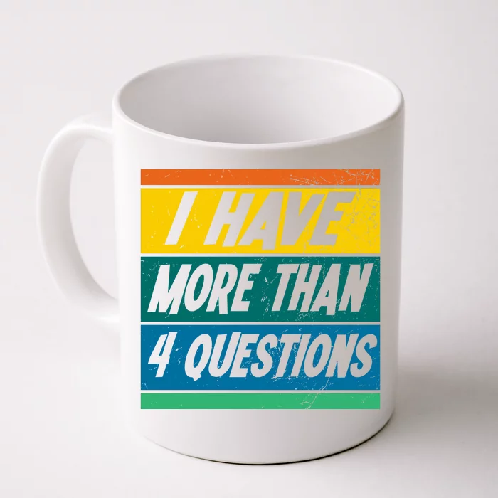 I Have More Than 4 Questions Passover Vintage Front & Back Coffee Mug