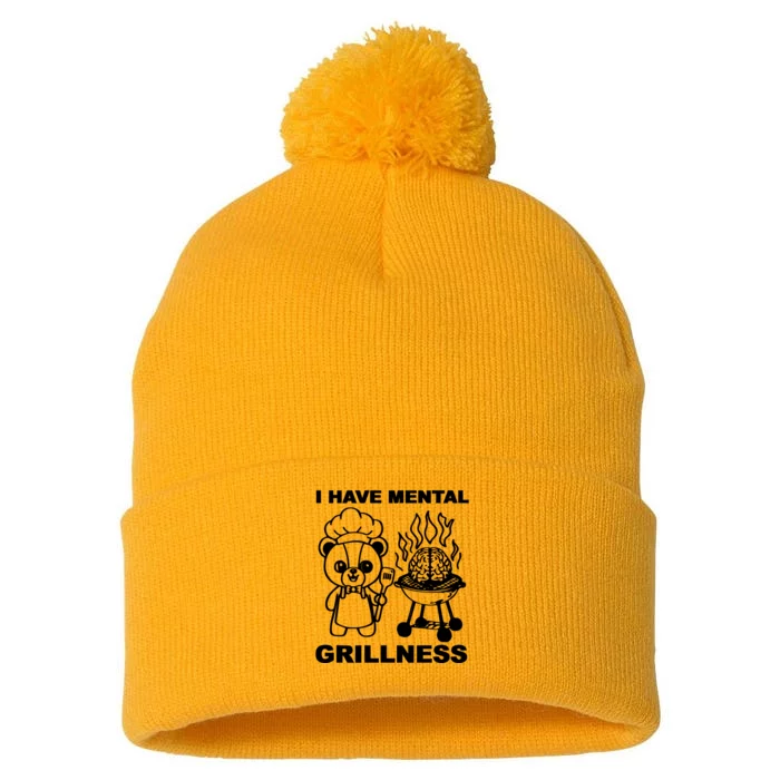 I Have Mental Grillness Pom Pom 12in Knit Beanie