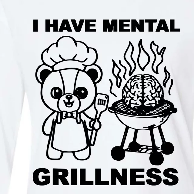 I Have Mental Grillness Womens Cotton Relaxed Long Sleeve T-Shirt