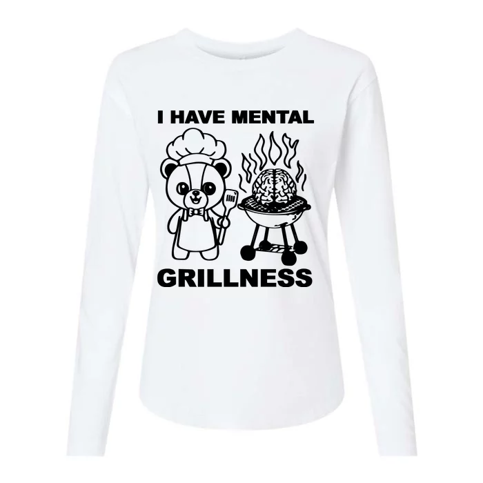 I Have Mental Grillness Womens Cotton Relaxed Long Sleeve T-Shirt