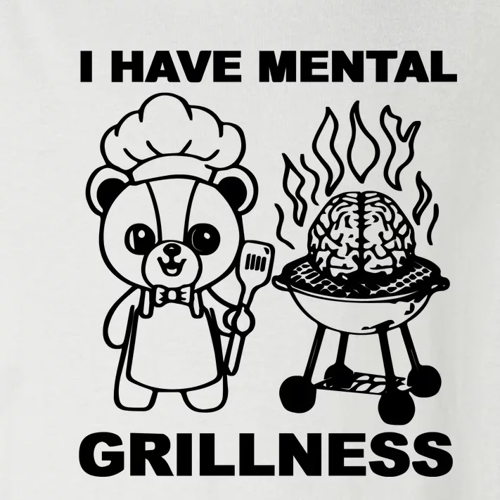 I Have Mental Grillness Toddler Long Sleeve Shirt