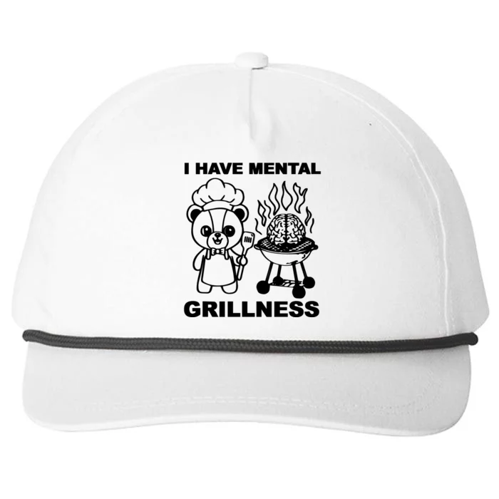 I Have Mental Grillness Snapback Five-Panel Rope Hat