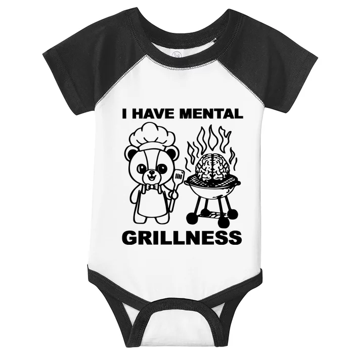 I Have Mental Grillness Infant Baby Jersey Bodysuit