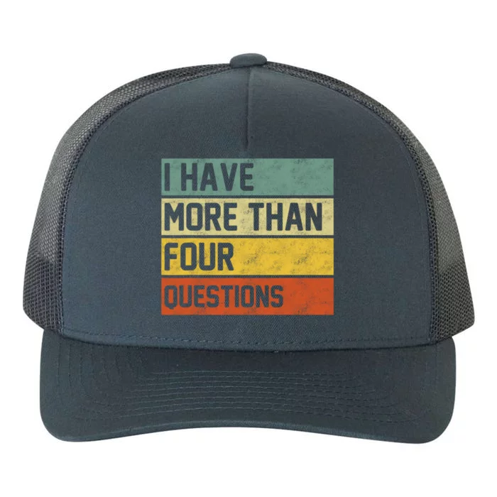 I Have More Than Four Questions Passover Yupoong Adult 5-Panel Trucker Hat