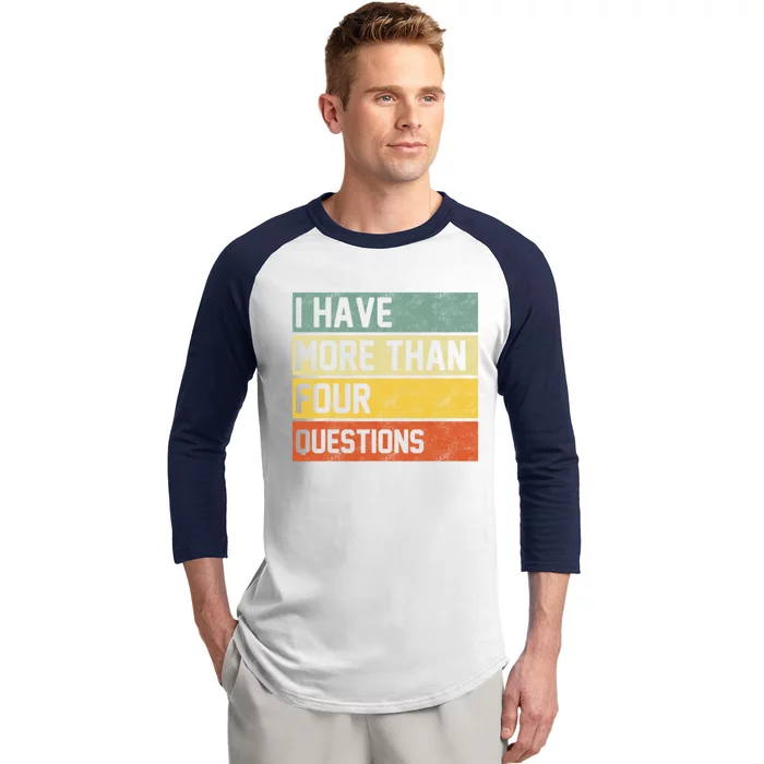 I Have More Than Four Questions Passover Baseball Sleeve Shirt